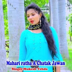Mahari ratha A Chatak Jawan